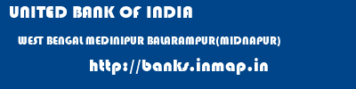 UNITED BANK OF INDIA  WEST BENGAL MEDINIPUR BALARAMPUR(MIDNAPUR)   banks information 